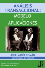 ANÁLISIS TRANSACCIONAL: MODELO Y APLICACIONES